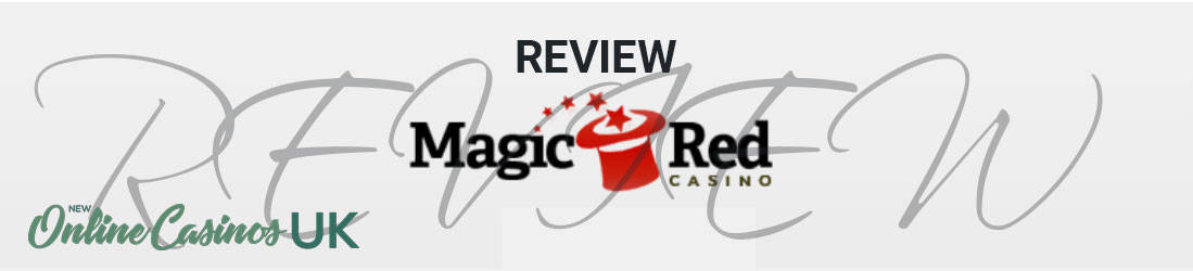 New Online Casinos UK - A review of Magic Red Casino