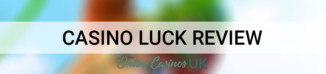 casino-luck-uk-review-2018