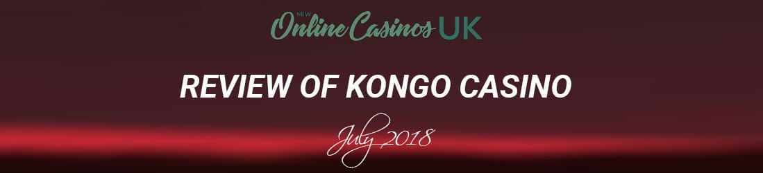 Kongo Casino | In-depth Review & Latest UK Welcome Bonus