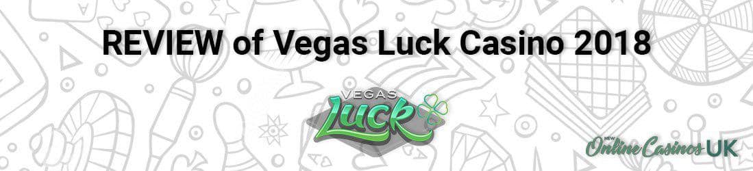 New Online Casino Vegas Luck 2018