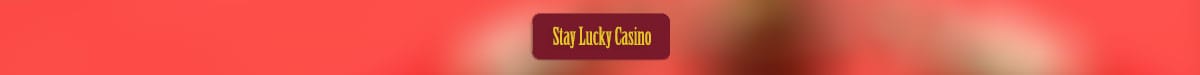 stay lucky casino